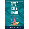 River City Dead. Aggie Mundeen Mystery #4: Aggie Mundeen Mystery #4