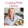 Cooking with Christy Volume 2: Around the Family Table