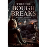 When the Bough Breaks: World War II - Memories of Operation Pied Piper