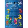 Sudoku For Kids 8x8 - Easy to Hard - Volume 2 - 145 Puzzles