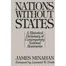 Nations Without States: A Historical Dictionary of Contemporary National Movements