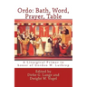 Ordo: Bath, Word, Prayer, Table: A Liturgical Primer in honor of Gordon W. Lathrop