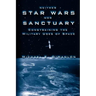Neither Star Wars Nor Sanctuary: Constraining the Military Uses of Space