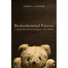 Brokenhearted Parents: A Workbook for Parents Hurting Over Adult Children