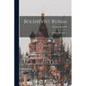 Bolshevist Russia: a Philosophical Survey