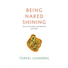 Being Naked Shining: Secret Conversation with Rinpoche and Others