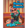 The Mommy Monster