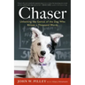 Chaser: Unlocking the Genius of the Dog Who Knows a Thousand Words