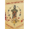 I Will Rot Without You