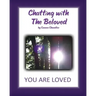 Chatting with The Beloved: You Are Loved