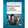 Selected Articles on Capital Punishment.