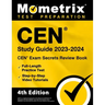 Cen Study Guide 2023-2024 - Cen Exam Secrets Review Book, Full-Length Practice Test, Step-By-Step Video Tutorials: [4th Edition]
