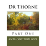 Dr Thorne: Part One