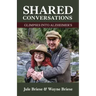 Shared Conversations - Glimpses into Alzheimer's