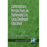Contemporary Perspectives on Mathematics in Early Childhood Education