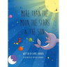 More Than the Moon, the Stars & the Sun