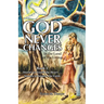 God Never Changes: In the Land of the Living