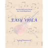 Easy Viola: An Introductory Book for Viola Beginners