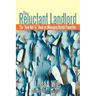 The Reluctant Landlord: The How-Not-To Book on Managing Rental Properties