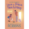 Love To Prove You Wrong: A Small-Town Romantic Comedy