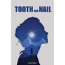 Tooth and Nail