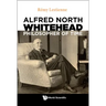 Alfred North Whitehead, Philosopher of Time