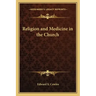 Religion and Medicine in the Church