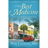 The Best Medicine: Tales of Humor and Hope from a Small-Town Doctor
