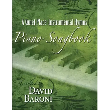 A Quiet Place: Instrumental Hymns Piano Songbook