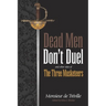 Dead Men Don't Duel: and Other Tales of the Three Musketeers