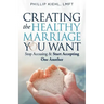 Creating the Healthy Marriage You Want: Stop Accusing & Start Accepting One Another