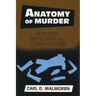 Anatomy of Murder: Mystery Detective Crime Fiction