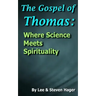 The Gospel of Thomas: Where Science Meets Spirituality