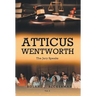 Atticus Wentworth: The Jury Speaks