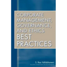 Corporate Management, Governance, and Ethics Best Practices