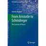 From Aristotle to Schrödinger: The Curiosity of Physics