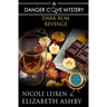 Dark Rum Revenge: a Danger Cove Cocktail Mystery