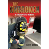 The Unbroken: A Firefighter's Memoir
