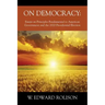 On Democracy: Essays on Principles Fundamental to American Government and the 2020 Presidential Election