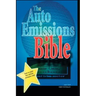 The Auto Emissions Bible: How to Pass the Vehicle Emissions Test