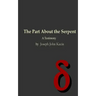 The Part About the Serpent: A Testimony