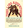 Thrilling Adventures Among the Early Settlers