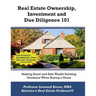 Real Estate Ownership, Investment and Due Diligence 101: A Smarter Way to Buy Real Estate