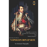 Napoleon Bonaparte: An Intimate Biography