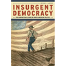 Insurgent Democracy: The Nonpartisan League in North American Politics