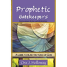 Prophetic Gatekeepers