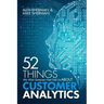 52 Things We Wish Someone Had Told Us About Customer Analytics