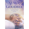 Never Goodbye: The Unbreakable Bond Between a Dad and Daughter Is Forever #Girldad