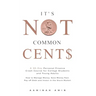 It's Not Common Cent$: A 30-Day Personal Finance Crash Course for College Students and Young Adults. How to Manage Money, Save Money Fast, Pa