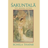 Sakuntala: Texts, Readings, Histories